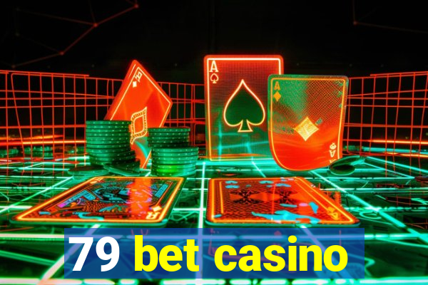 79 bet casino